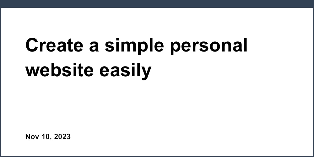 Create a simple personal website easily