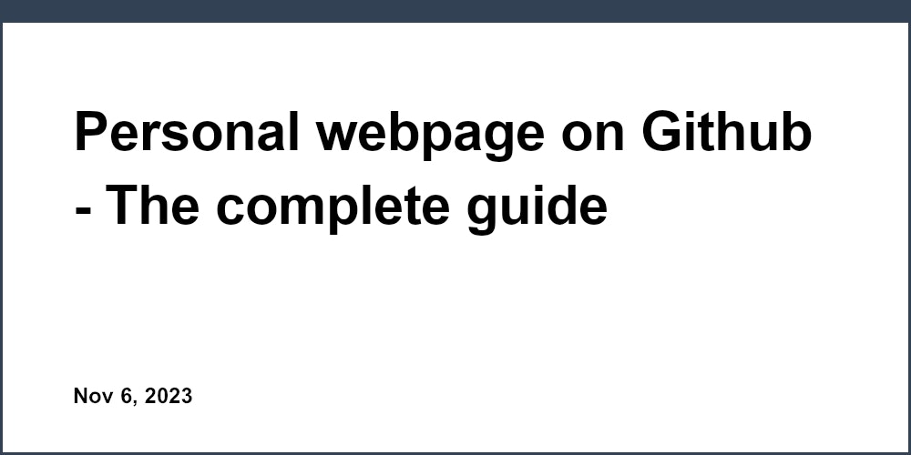 Personal webpage on Github - The complete guide
