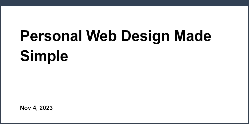 Personal Web Design Made Simple