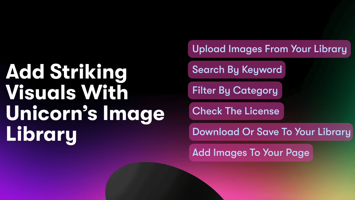 Add Striking Visuals With Unicorn’s Image Library