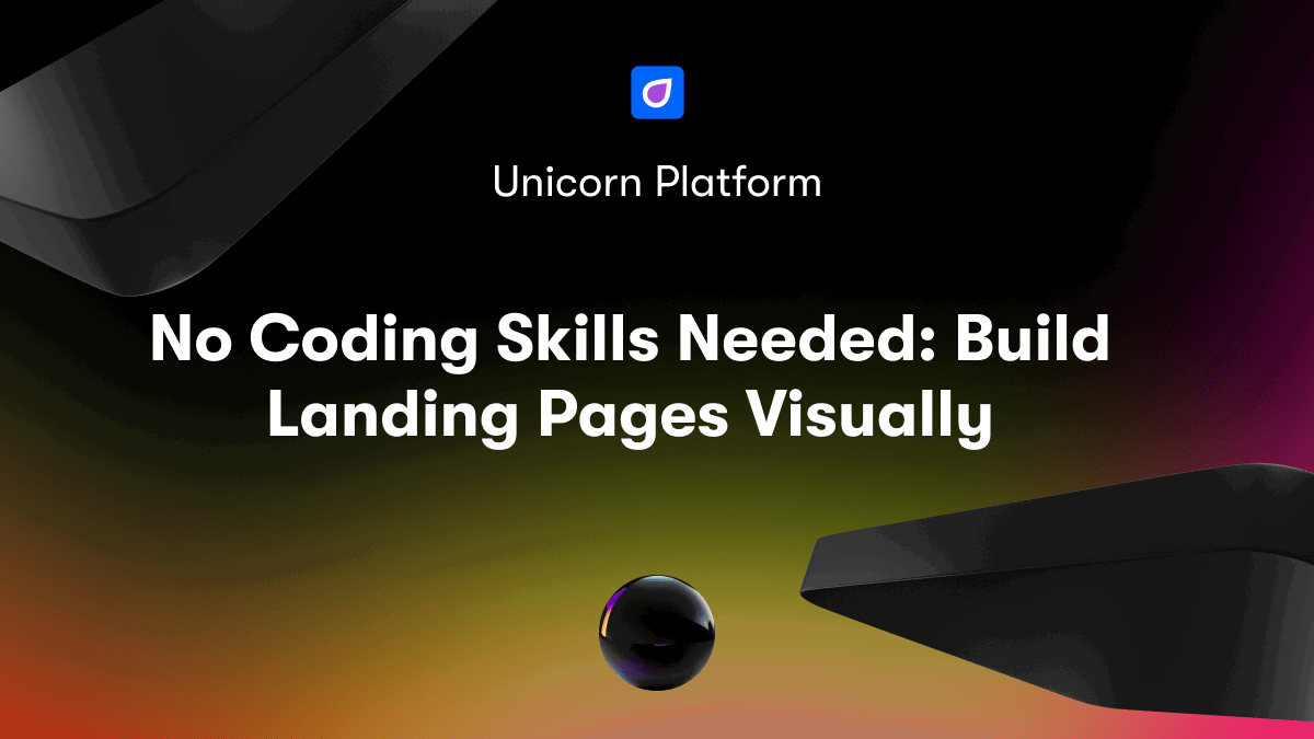 No Coding Skills Needed: Build Landing Pages Visually