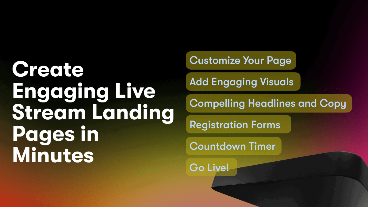 Create Engaging Live Stream Landing Pages in Minutes