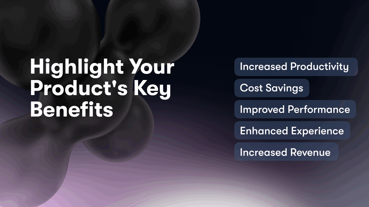 Highlight Your Product's Key Benefits