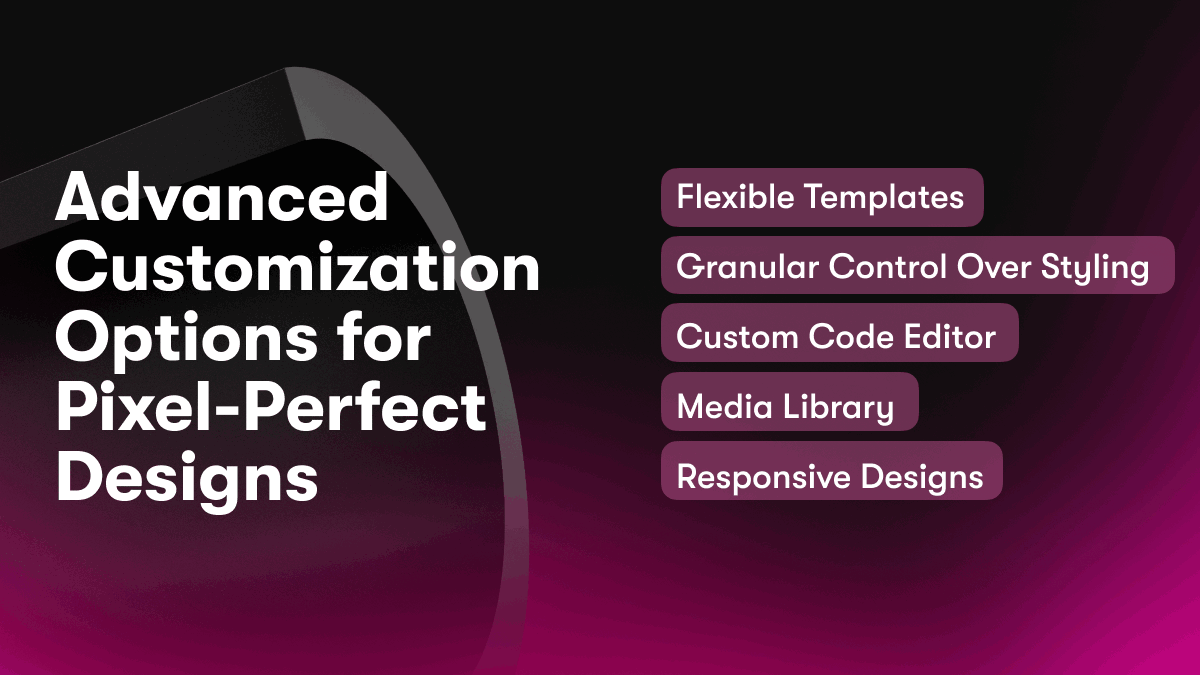 Advanced Customization Options for Pixel-Perfect Designs