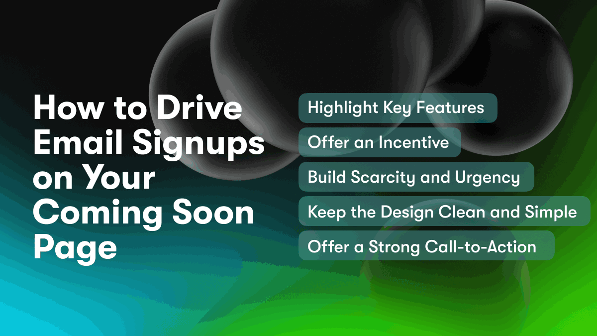 How to Drive Email Signups on Your Coming Soon Page