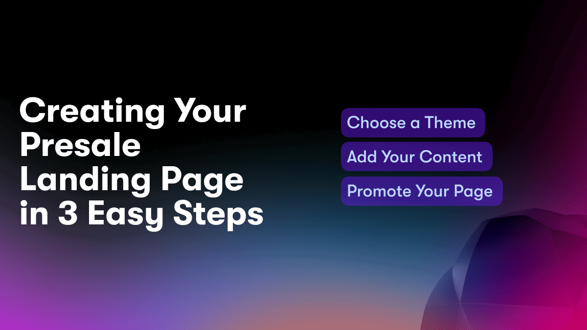 Creating Your Presale Landing Page in 3 Easy Steps