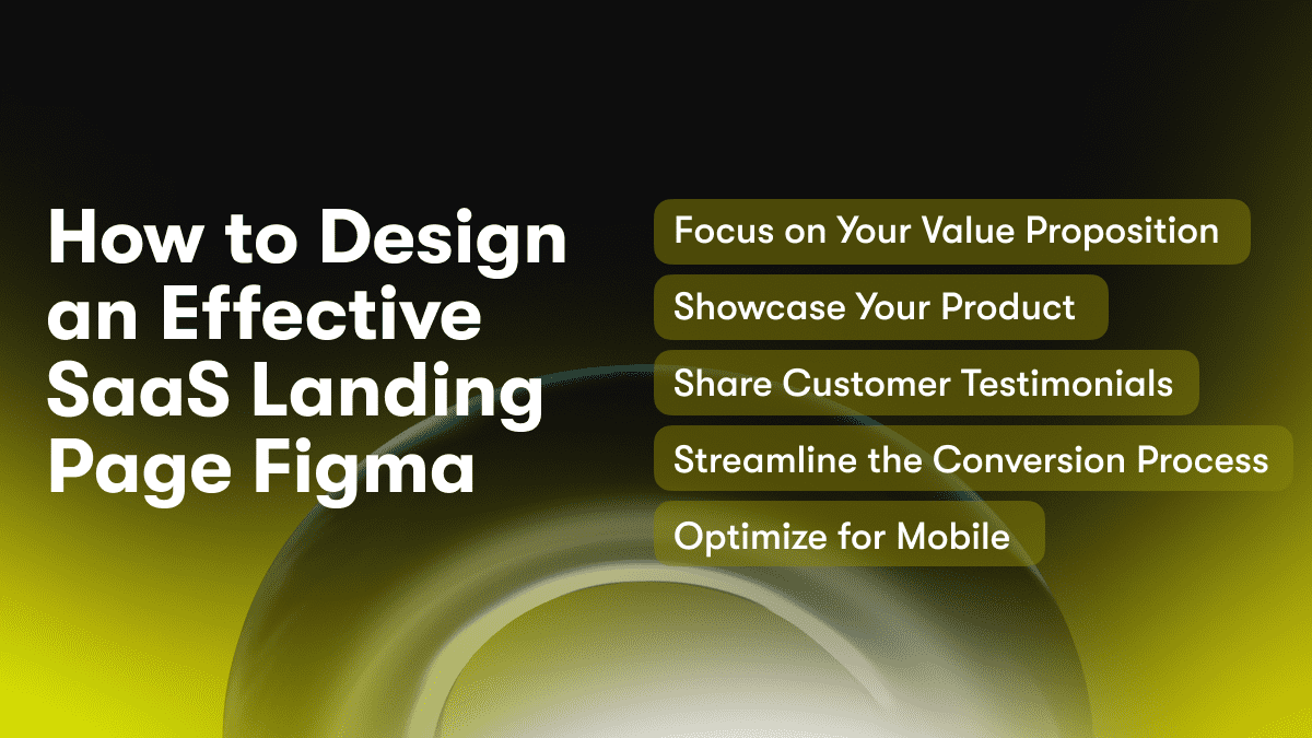 How to Design an Effective SaaS Landing Page Figma