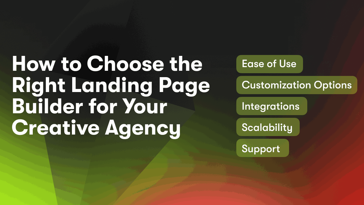 How to Choose the Right Landing Page Builder for Your Creative Agency