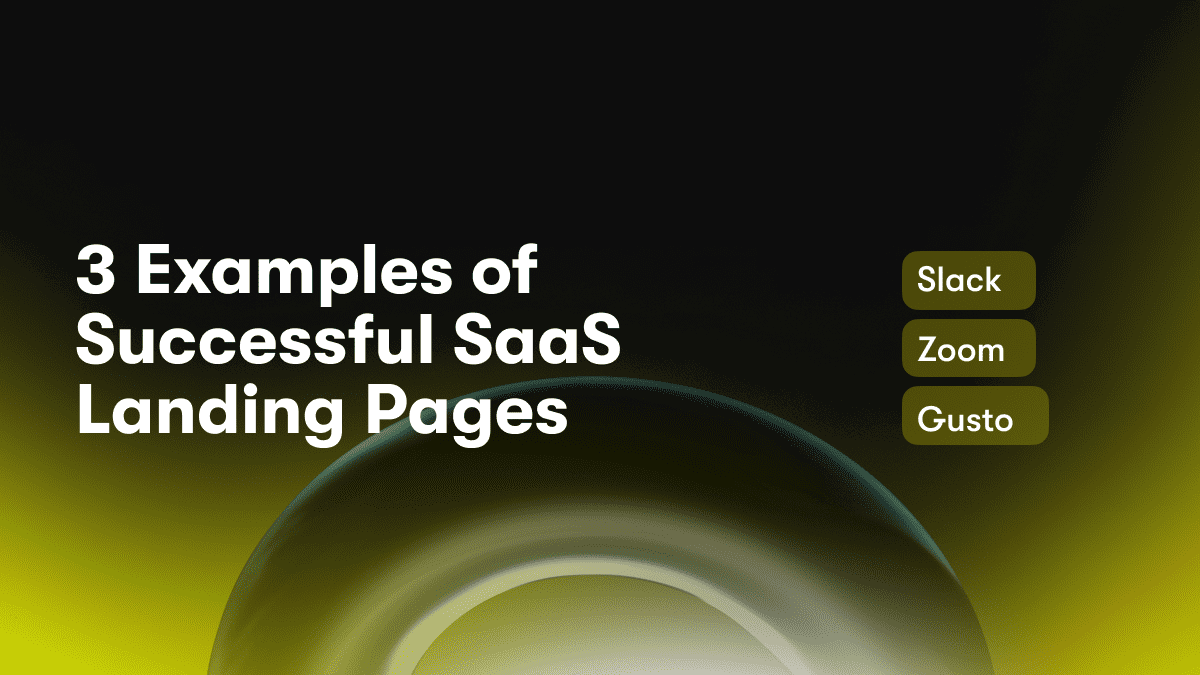 3 Examples of Successful SaaS Landing Pages