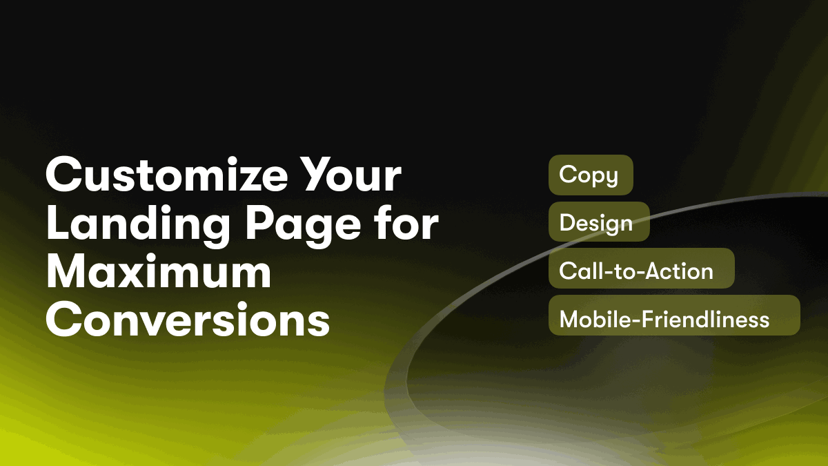 Customize Your Landing Page for Maximum Conversions