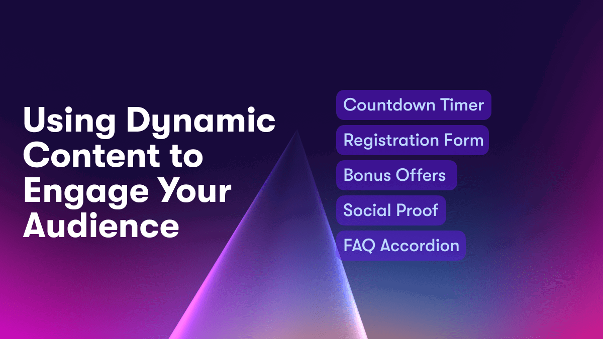 Using Dynamic Content to Engage Your Audience