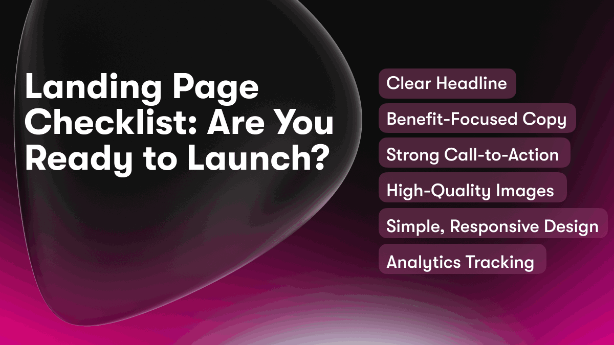 Landing Page Checklist: Are You Ready to Launch?