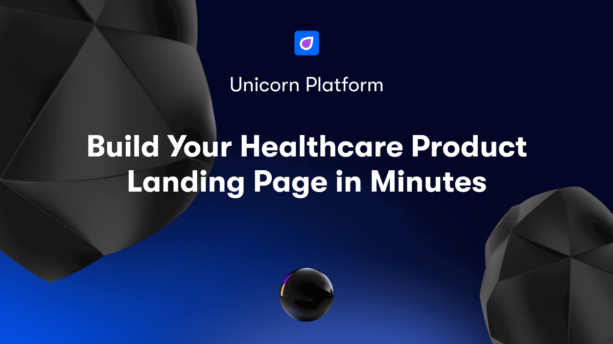 Build Your Healthcare Product Landing Page in Minutes