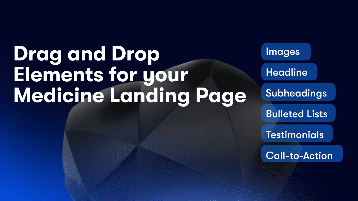 Drag and Drop Elements for your Medicine Landing Page