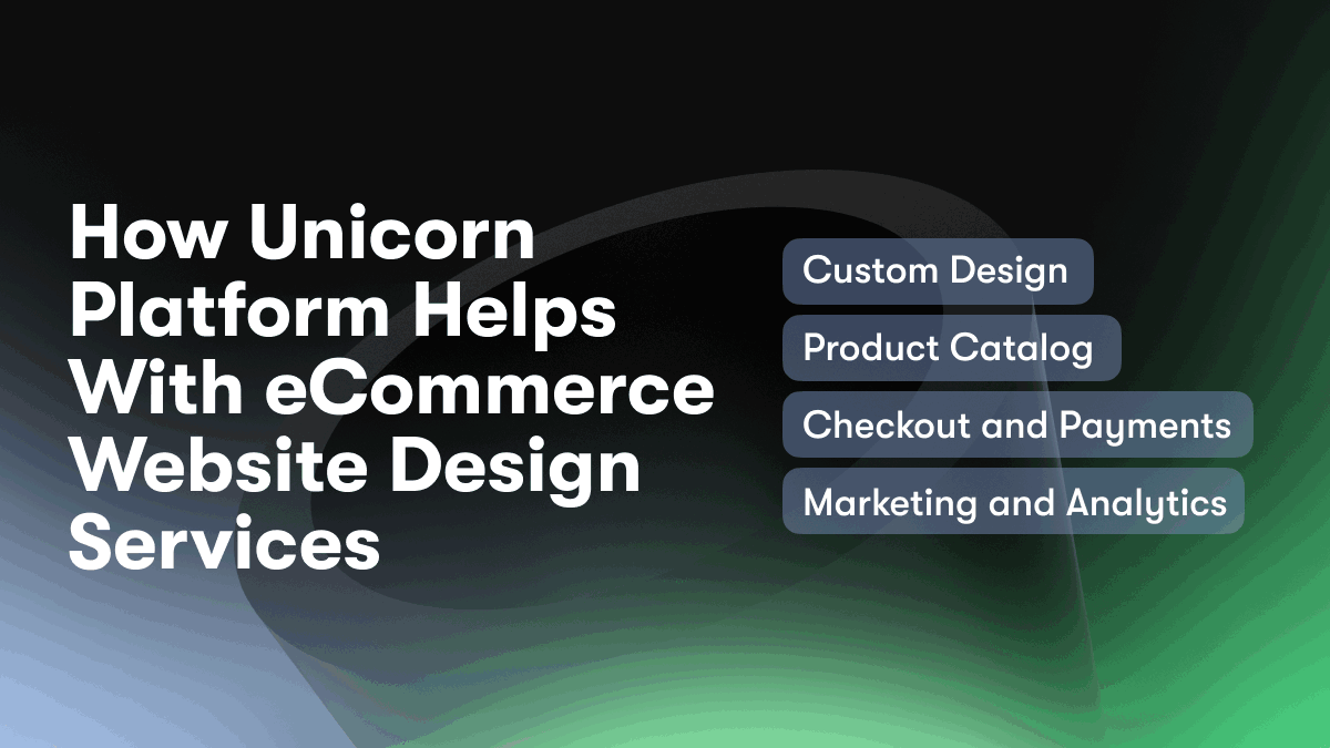 How Unicorn Platform Helps With eCommerce Website Design Services