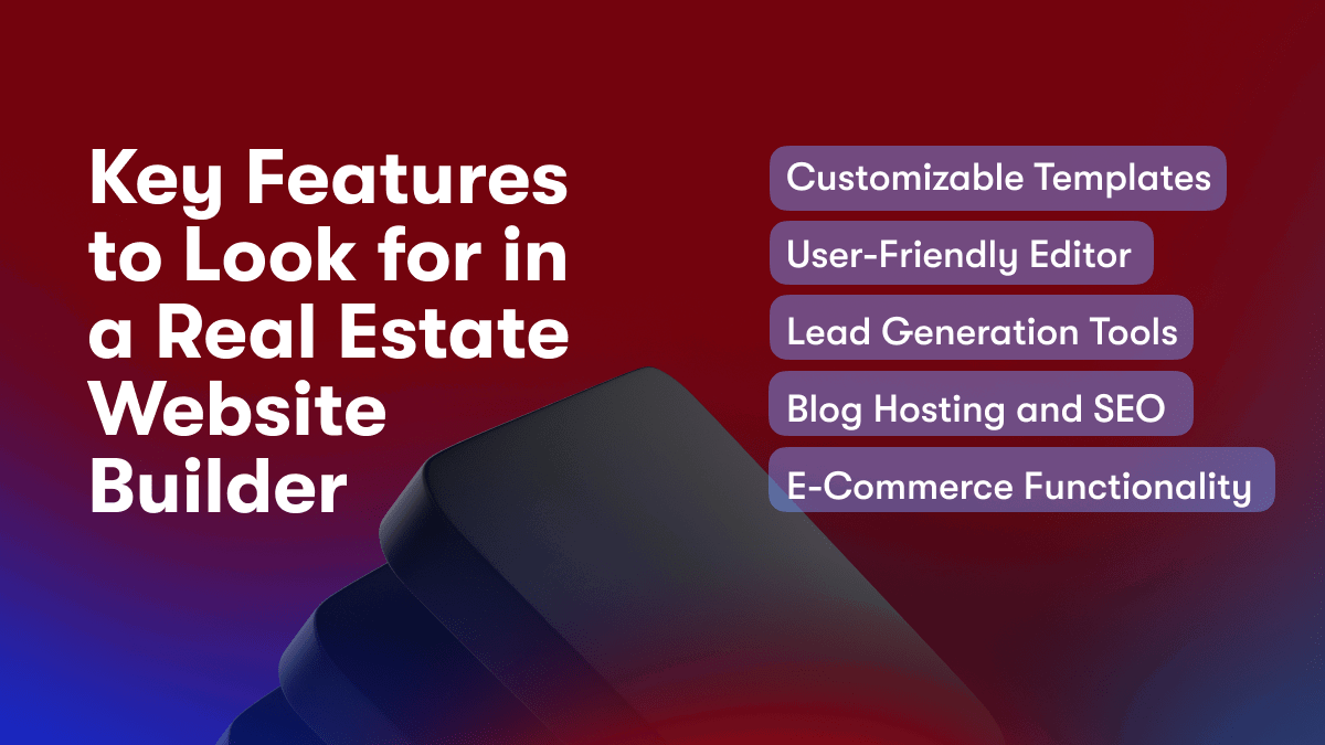 Key Features to Look for in a Real Estate Website Builder