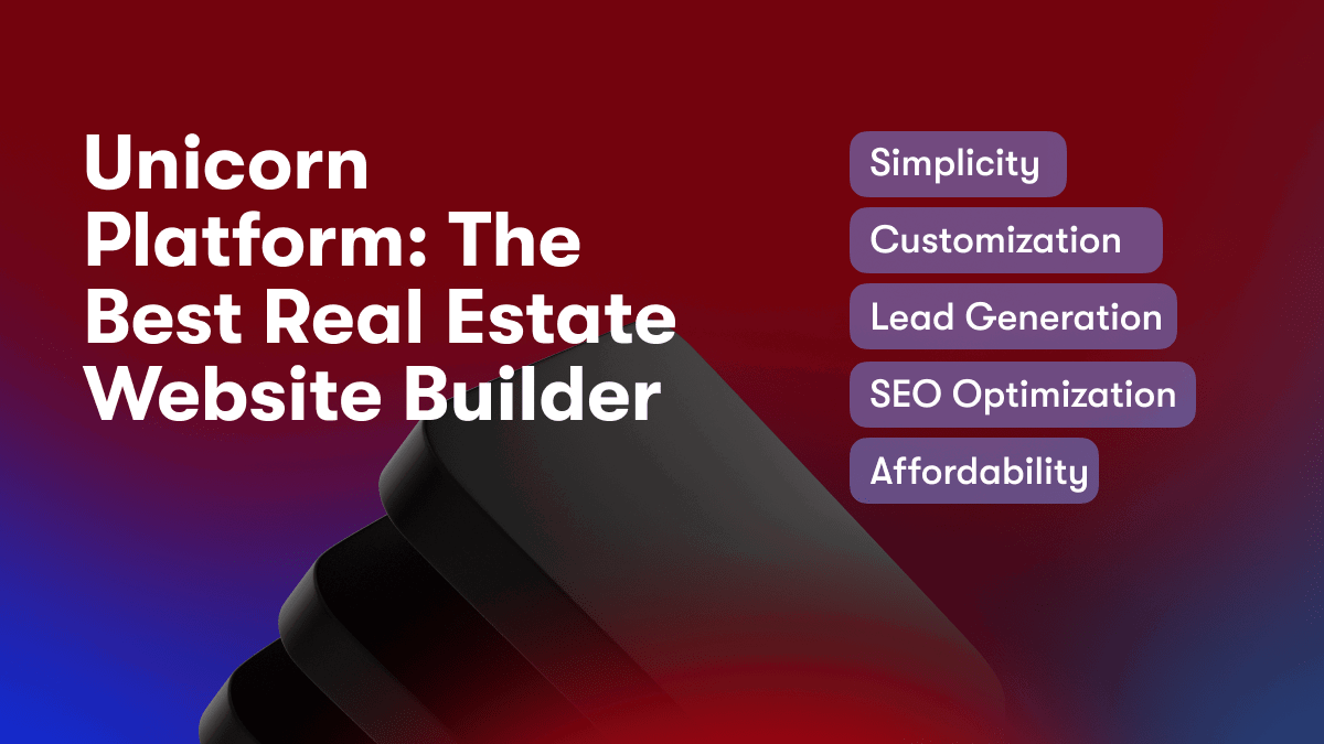 Unicorn Platform: The Best Real Estate Website Builder