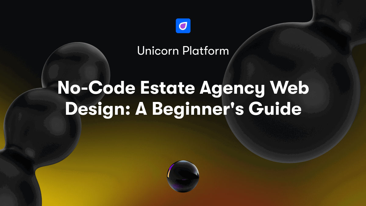 No-Code Estate Agency Web Design: A Beginner's Guide