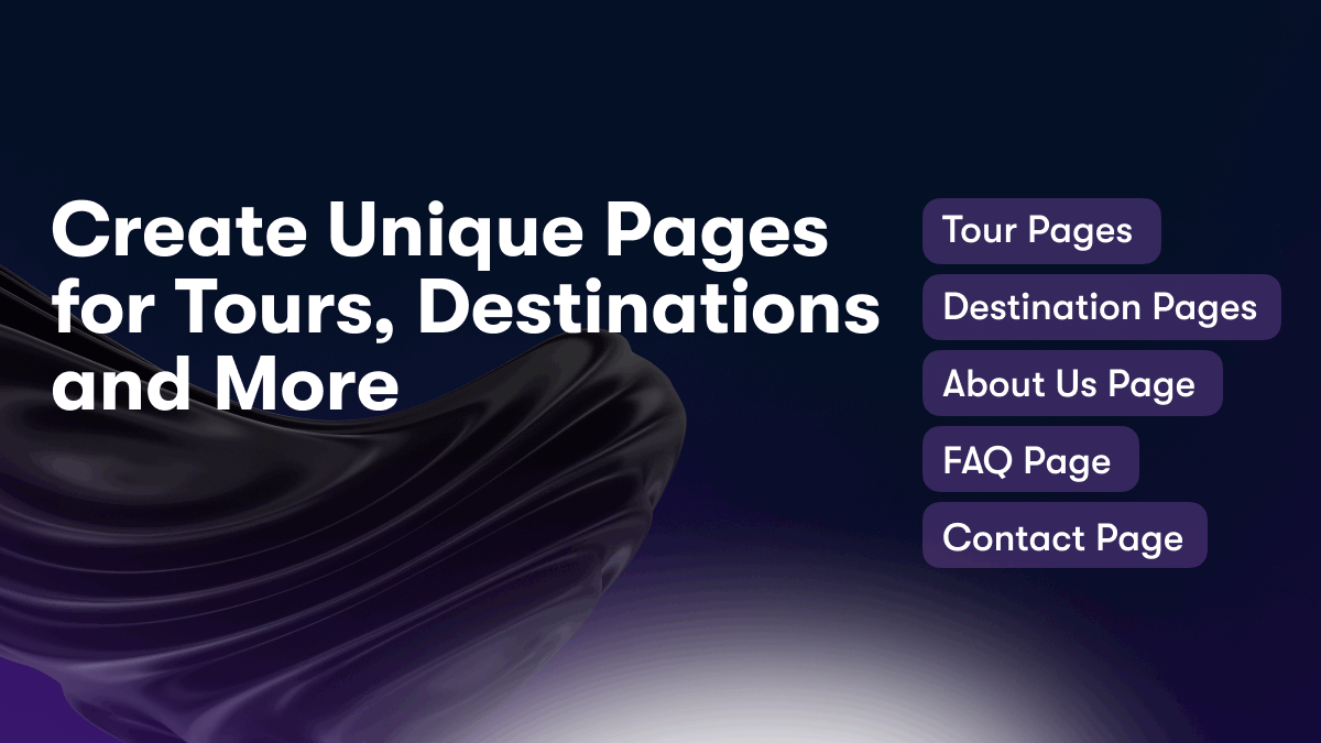 Create Unique Pages for Tours, Destinations and More