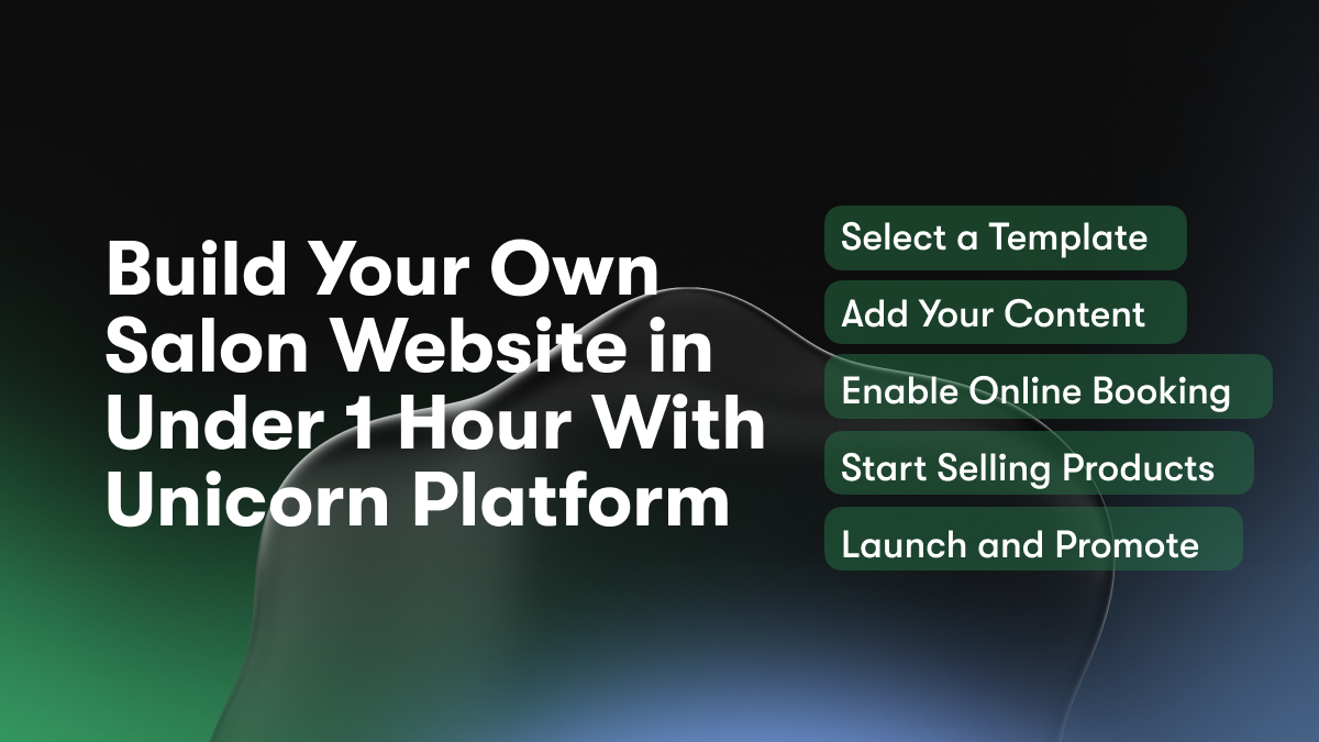 Build Your Own Salon Website in Under 1 Hour With Unicorn Platform