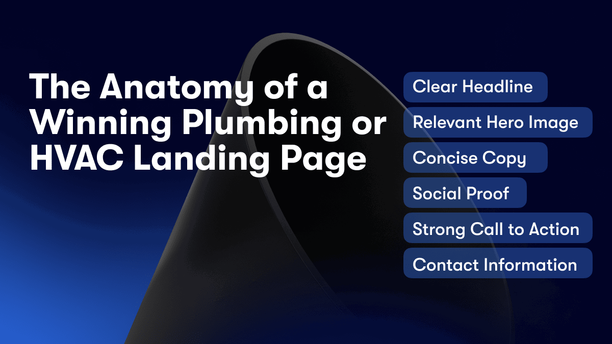 The Anatomy of a Winning Plumbing or HVAC Landing Page