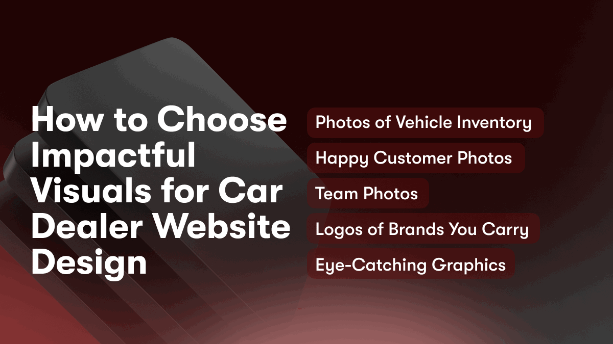 How to Choose Impactful Visuals for Car Dealer Website Design