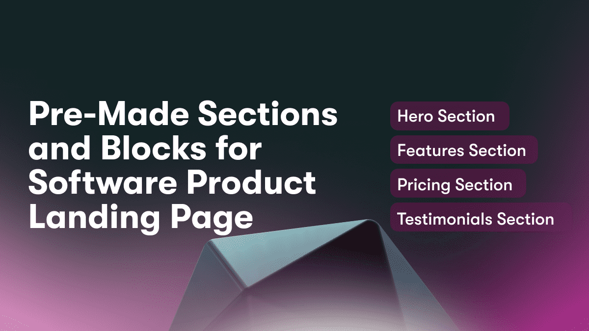 Pre-Made Sections and Blocks for Software Product Landing Page