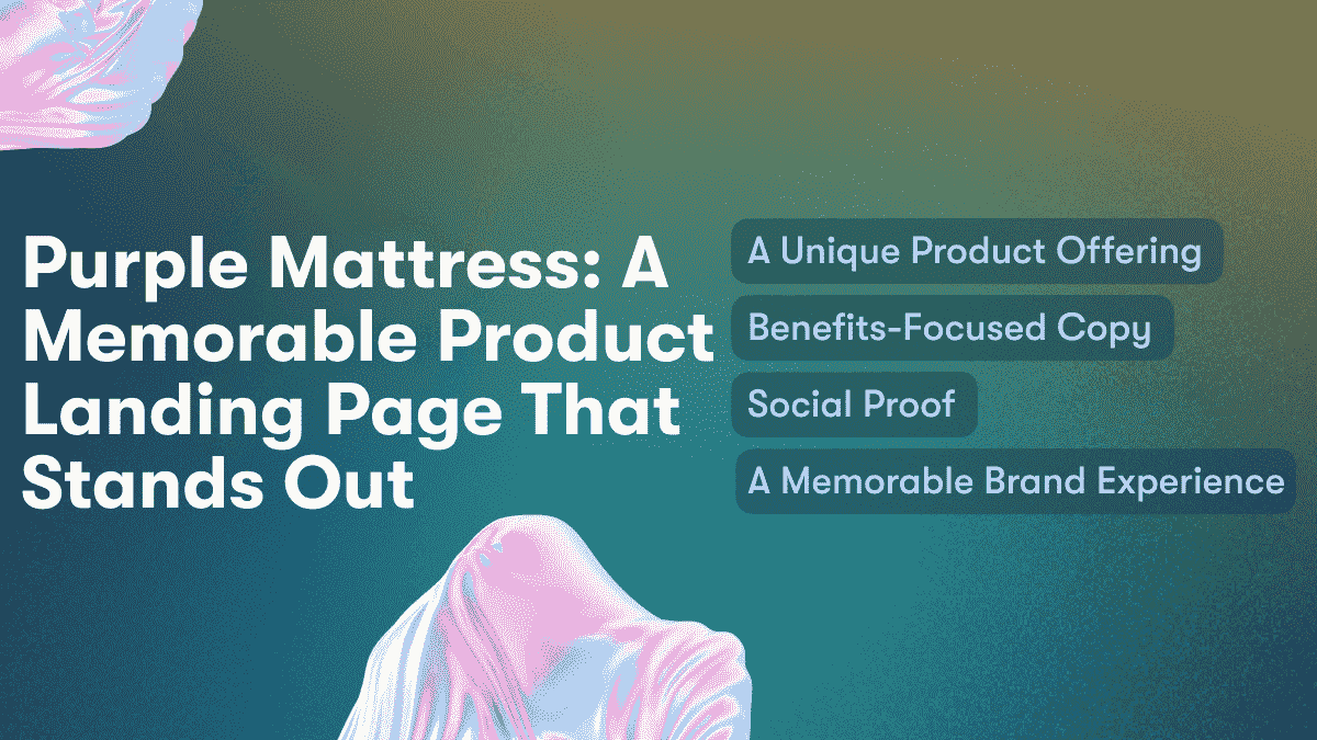 Purple Mattress: A Memorable Product Landing Page That Stands Out