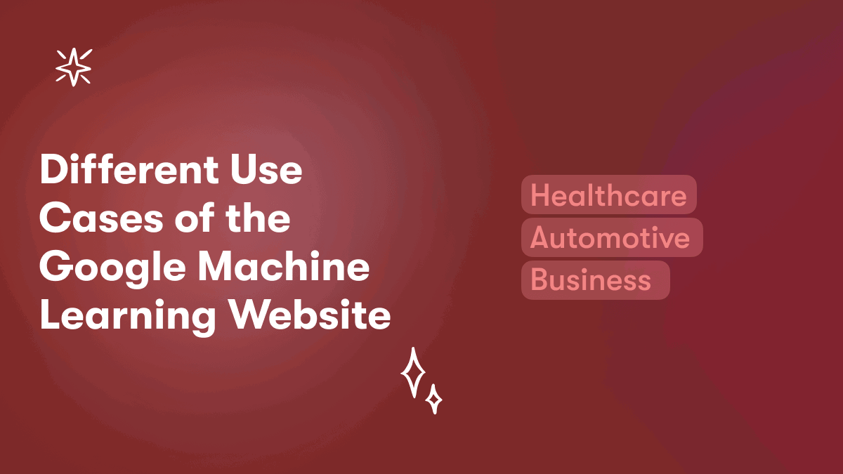 Different Use Cases of the Google Machine Learning Website