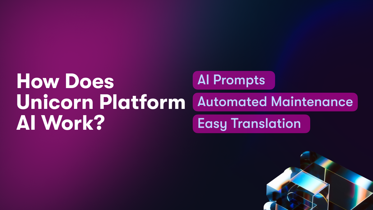 Learn how Artificial Intelligence (AI) is transforming web design and how Unicorn Platform AI is paving the way with an easy to use landing page builder