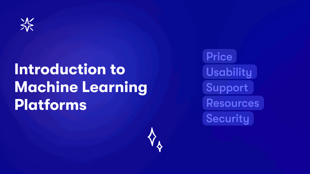 Introduction to Machine Learning Platforms