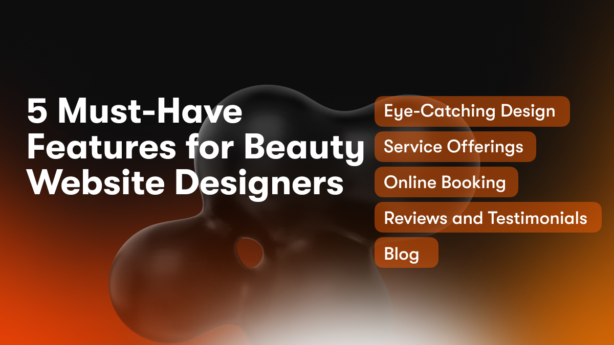 5 Must-Have Features for Beauty Website Designers