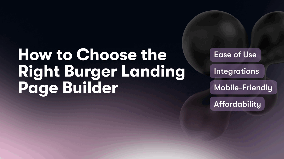 How to Choose the Right Burger Landing Page Builder