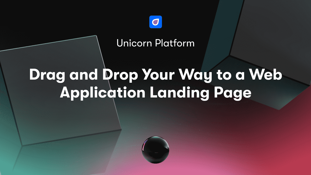 Drag and Drop Your Way to a Web Application Landing Page