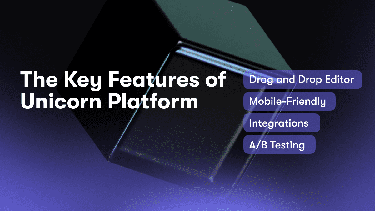 The Key Features of Unicorn Platform