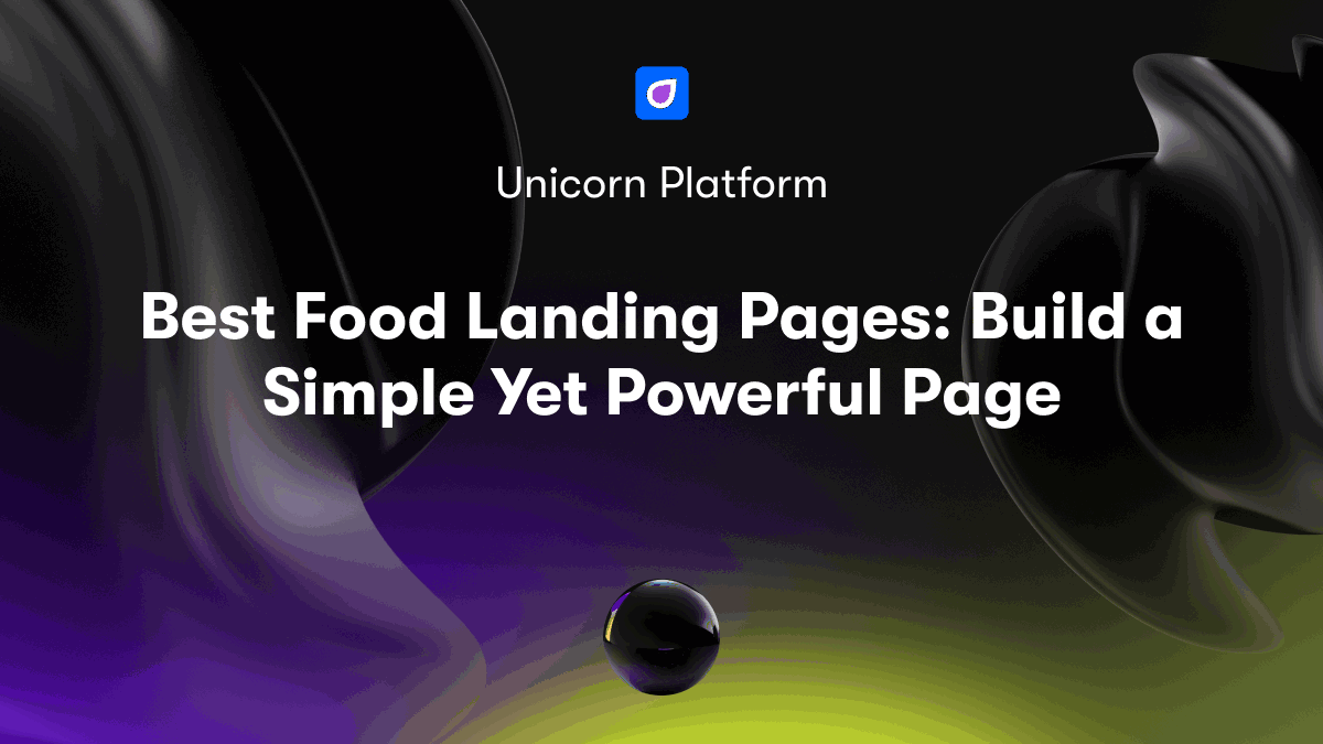 Best Food Landing Pages: Build a Simple Yet Powerful Page