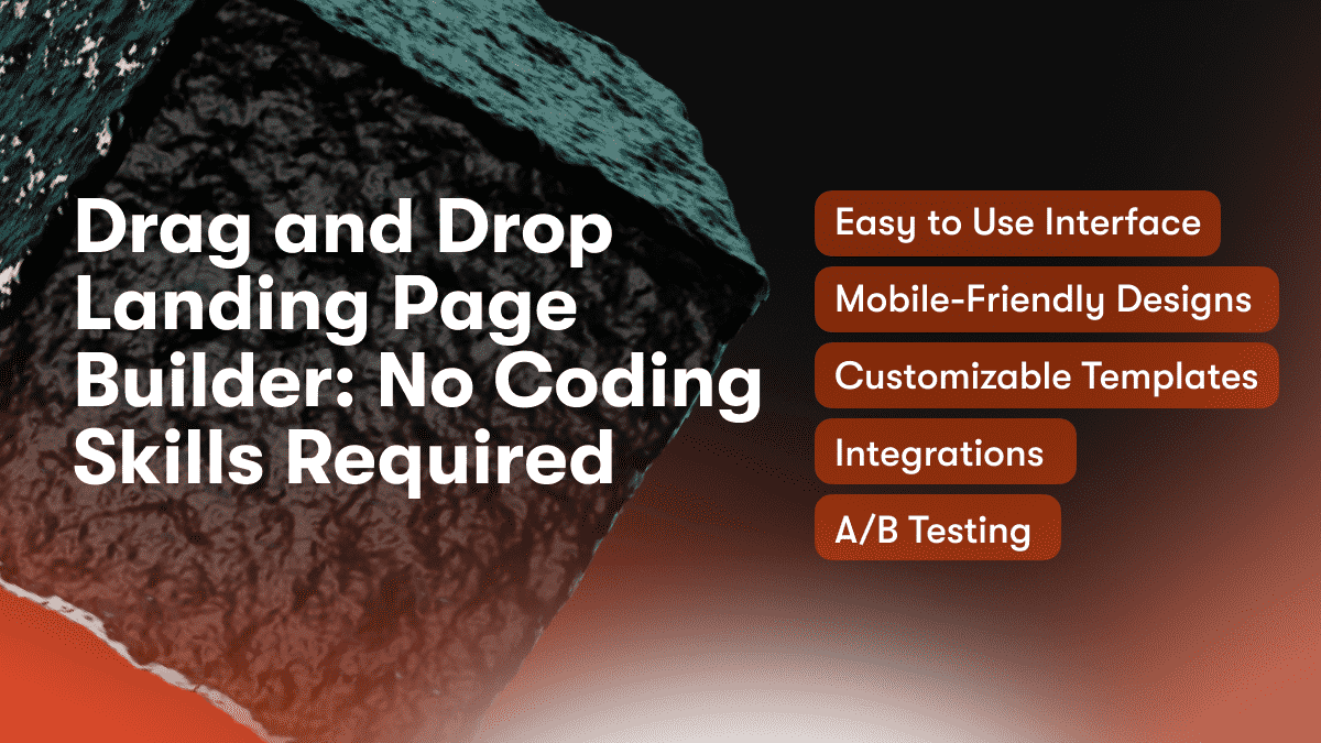 Drag and Drop Landing Page Builder: No Coding Skills Required