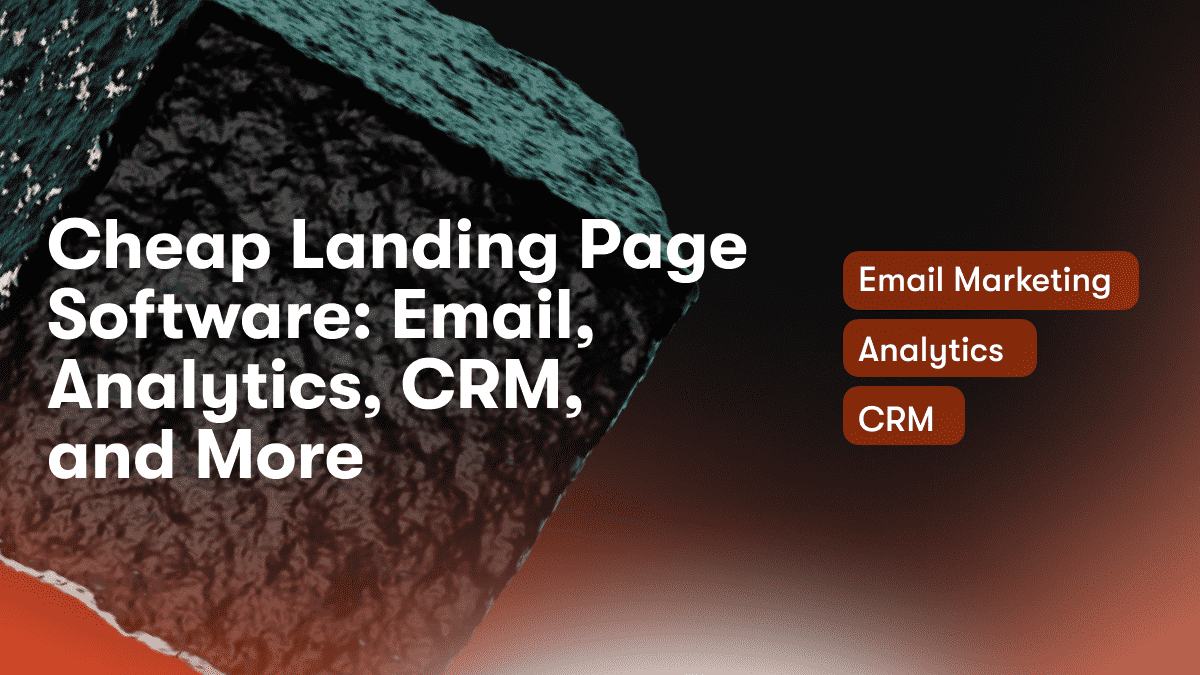 Cheap Landing Page Software: Email, Analytics, CRM, and More