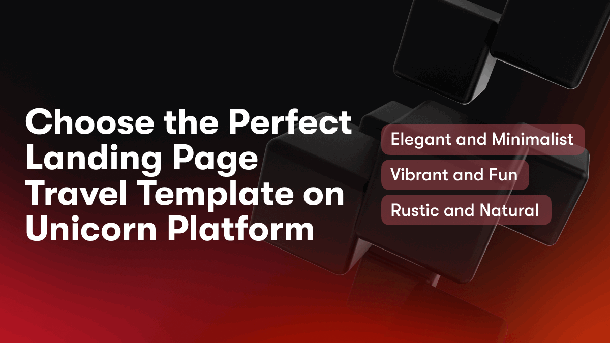 Choose the Perfect Landing Page Travel Template on Unicorn Platform