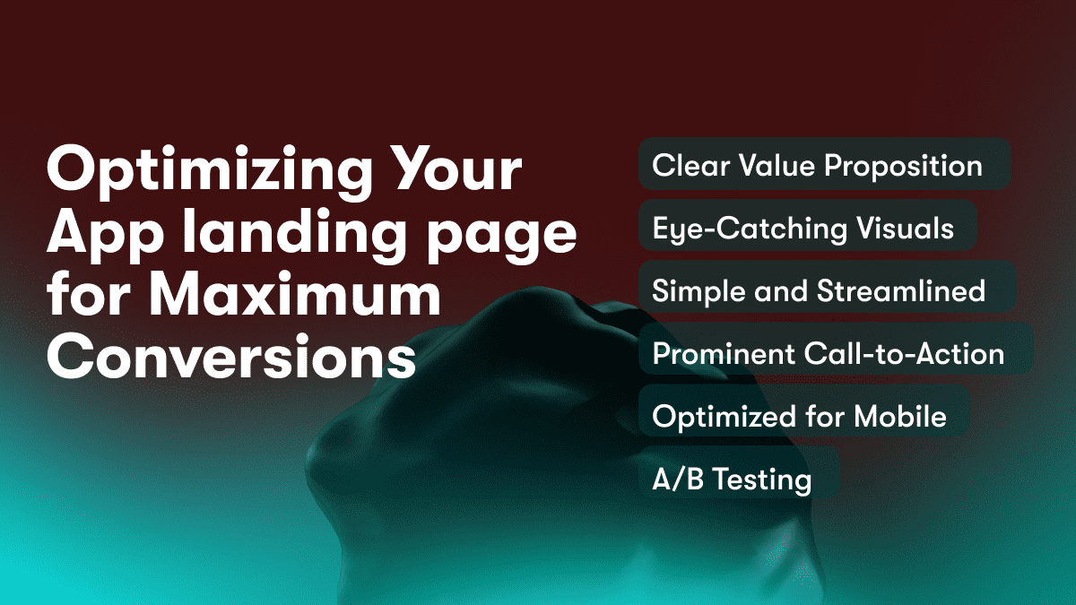 Optimizing Your App landing page for Maximum Conversions