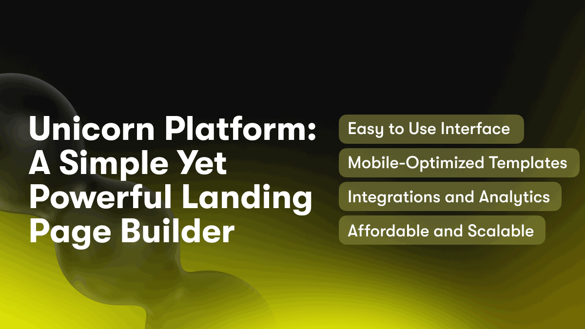 Unicorn Platform: A Simple Yet Powerful Landing Page Builder