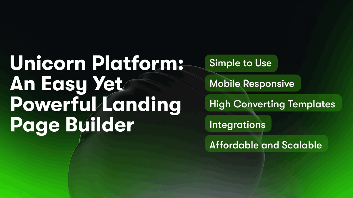 Unicorn Platform: An Easy Yet Powerful Landing Page Builder