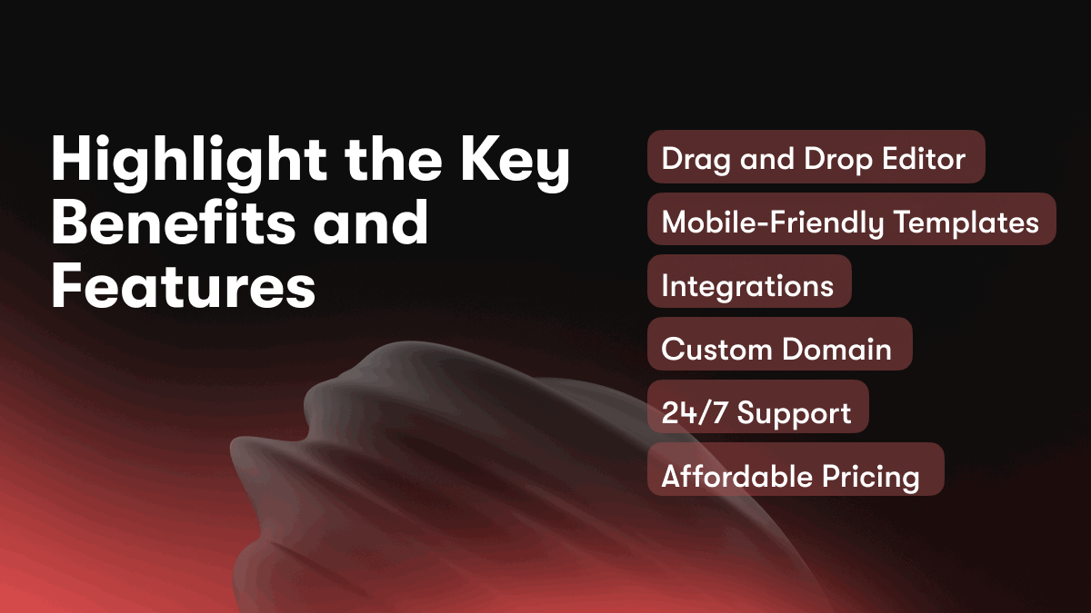 Highlight the Key Benefits and Features