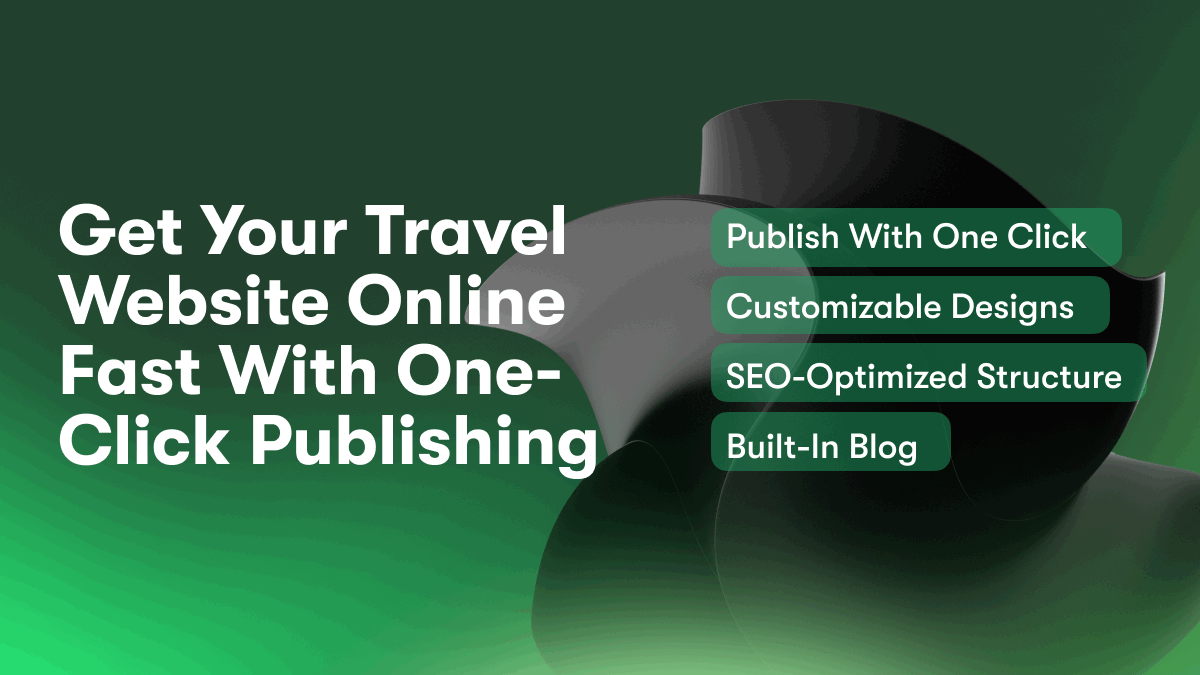 Get Your Travel Website Online Fast With One-Click Publishing