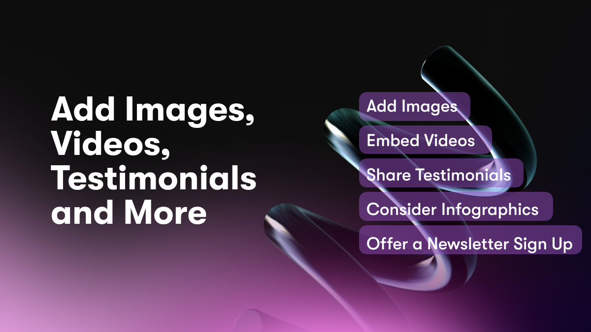 Add Images, Videos, Testimonials and More