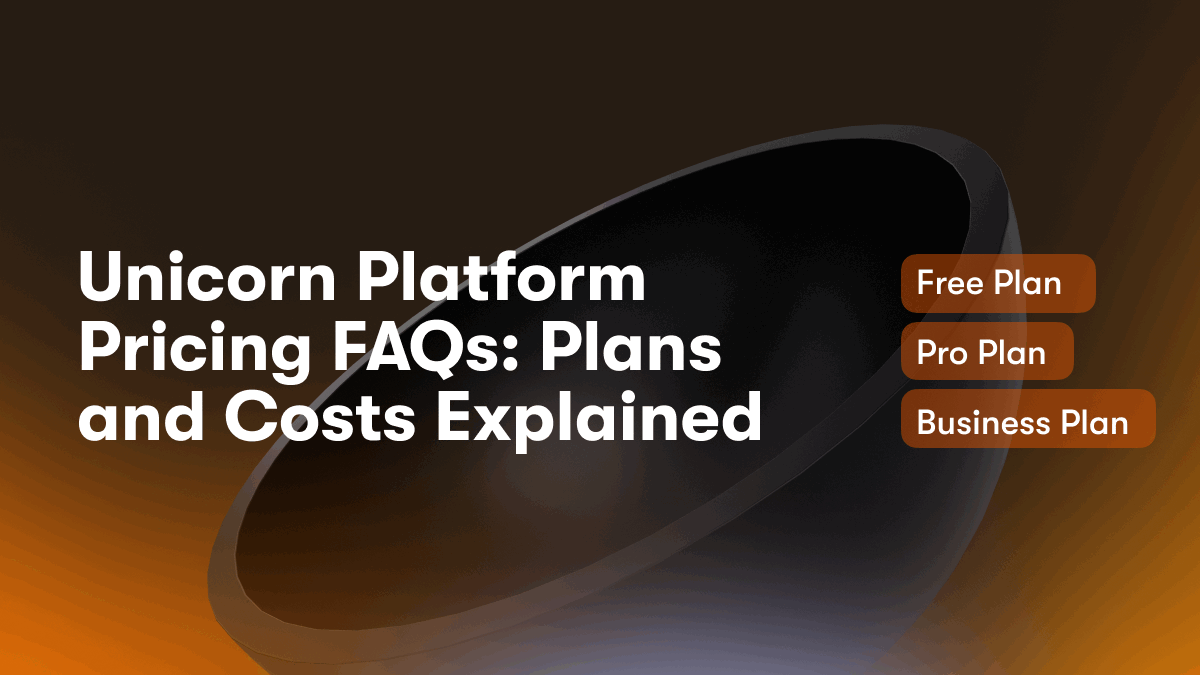 Unicorn Platform Pricing FAQs: Plans and Costs Explained