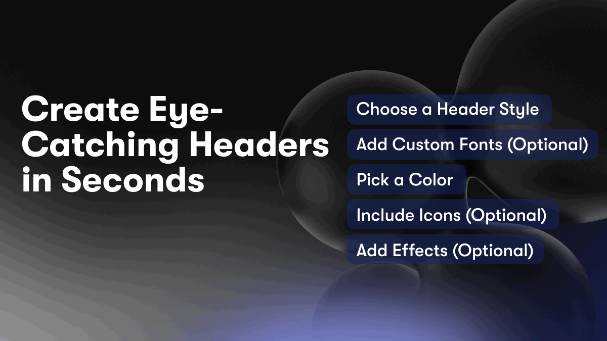 Create Eye-Catching Headers in Seconds