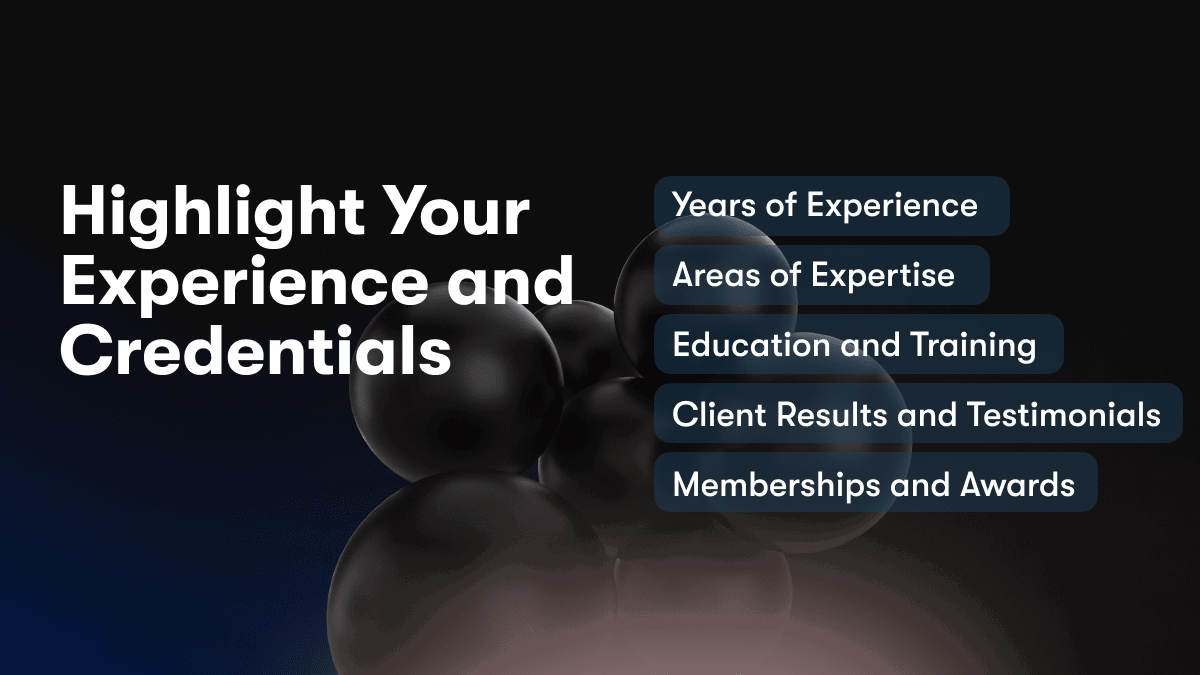 Highlight Your Experience and Credentials