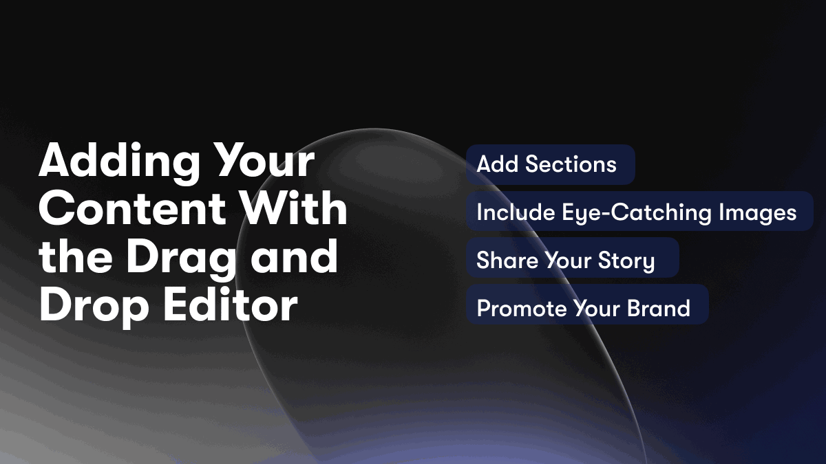 Adding Your Content With the Drag and Drop Editor