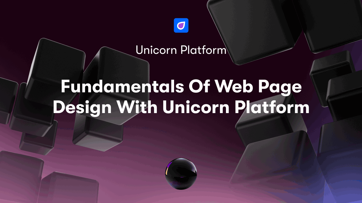 Fundamentals Of Web Page Design With Unicorn Platform